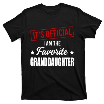 It's Official I Am The Favorite Granddaughter T-Shirt