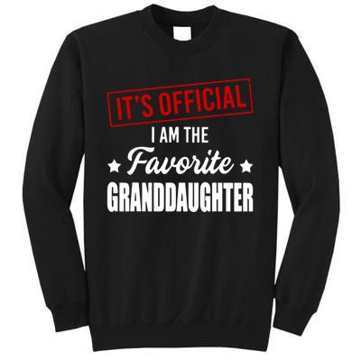 It's Official I Am The Favorite Granddaughter Tall Sweatshirt