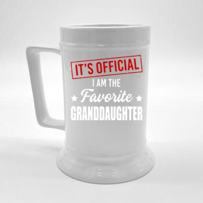 It's Official I Am The Favorite Granddaughter Beer Stein