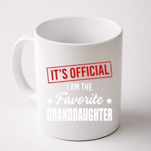 It's Official I Am The Favorite Granddaughter Coffee Mug