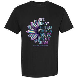 ItS Okay If The Only Thing You Do Today Is Breathe Garment-Dyed Heavyweight T-Shirt