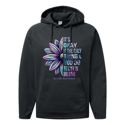 ItS Okay If The Only Thing You Do Today Is Breathe Performance Fleece Hoodie