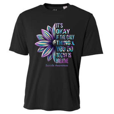 ItS Okay If The Only Thing You Do Today Is Breathe Cooling Performance Crew T-Shirt