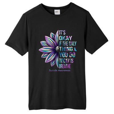 ItS Okay If The Only Thing You Do Today Is Breathe Tall Fusion ChromaSoft Performance T-Shirt