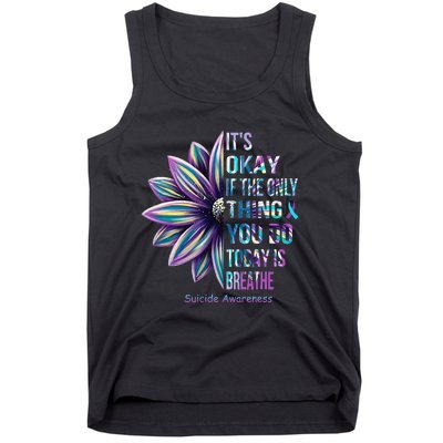 ItS Okay If The Only Thing You Do Today Is Breathe Tank Top