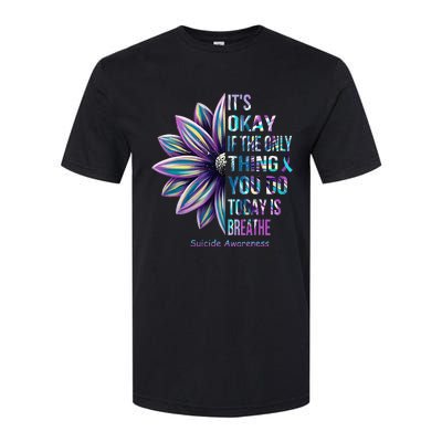 ItS Okay If The Only Thing You Do Today Is Breathe Softstyle® CVC T-Shirt