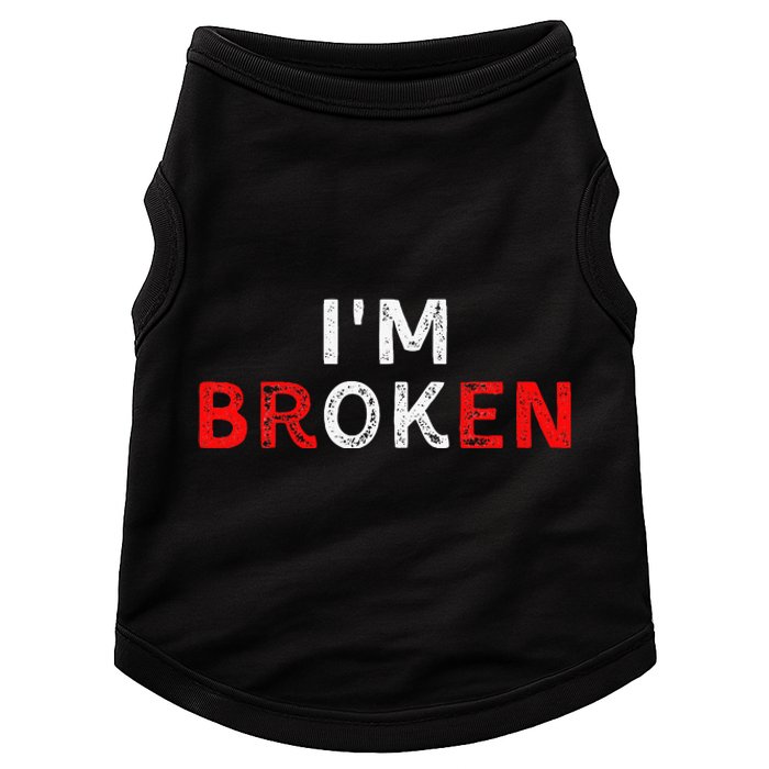 IM Ok IM Broken Invisible Illness IM Ok Broken Doggie Tank