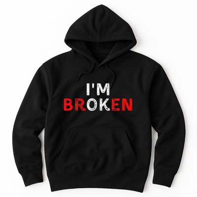IM Ok IM Broken Invisible Illness IM Ok Broken Hoodie