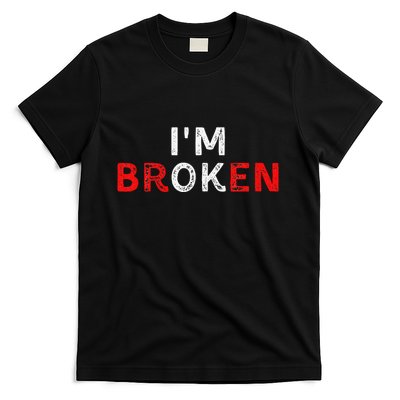 IM Ok IM Broken Invisible Illness IM Ok Broken T-Shirt