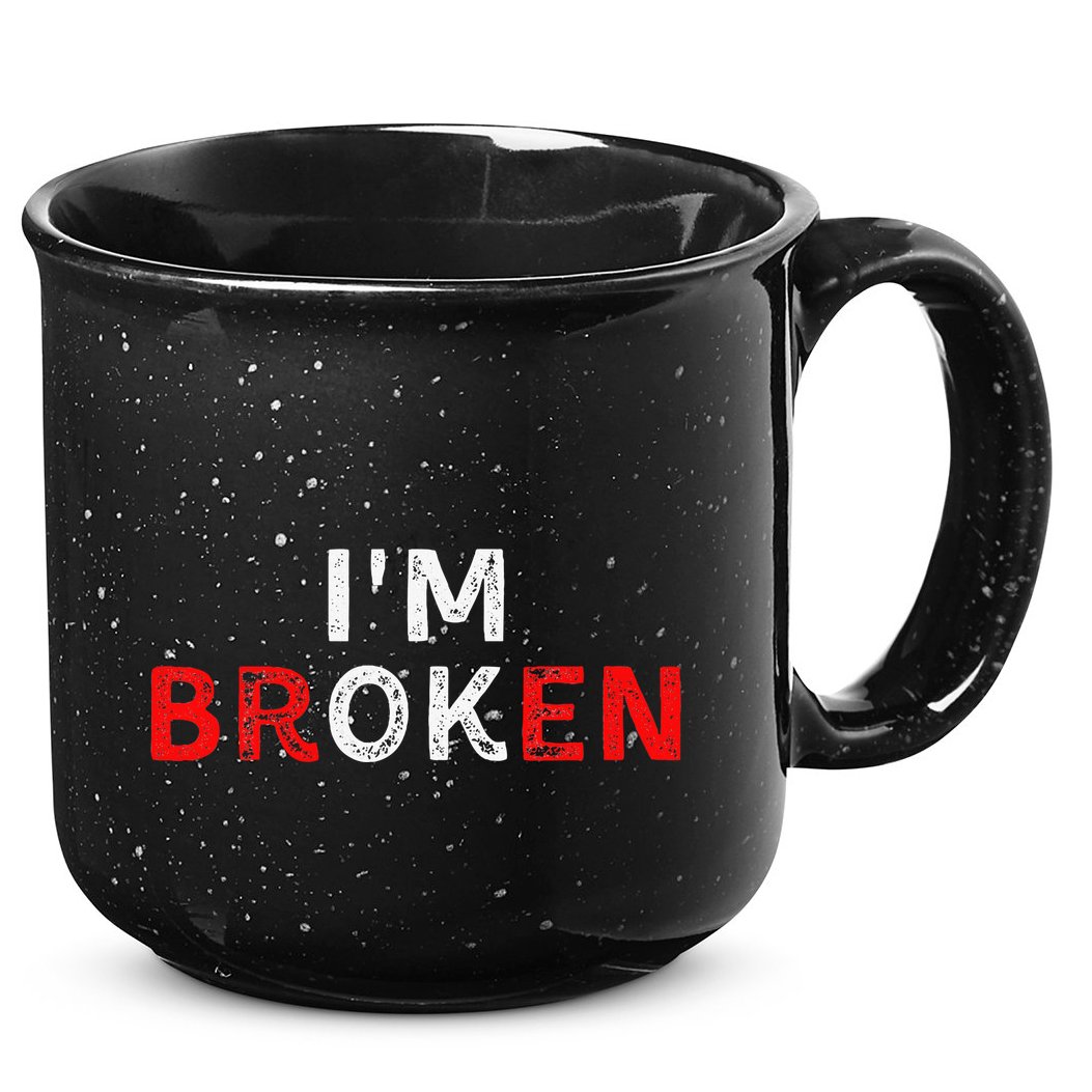 IM Ok IM Broken Invisible Illness IM Ok Broken 15oz Campfire Ceramic Mug