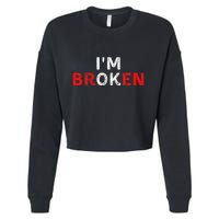 IM Ok IM Broken Invisible Illness IM Ok Broken Cropped Pullover Crew