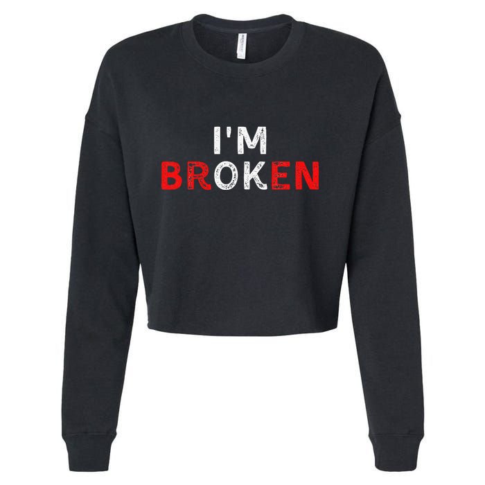 IM Ok IM Broken Invisible Illness IM Ok Broken Cropped Pullover Crew