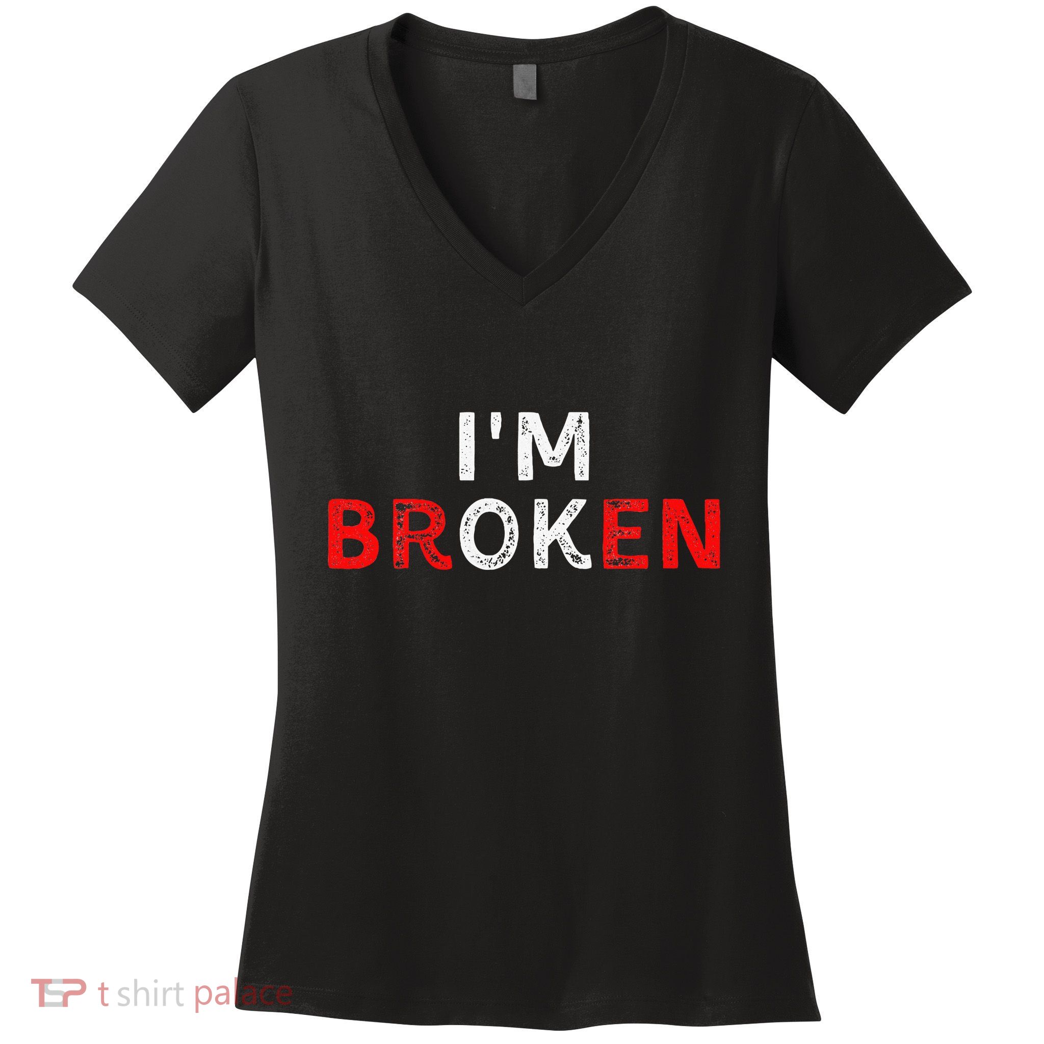 IM Ok IM Broken Invisible Illness IM Ok Broken Women's V-Neck T-Shirt