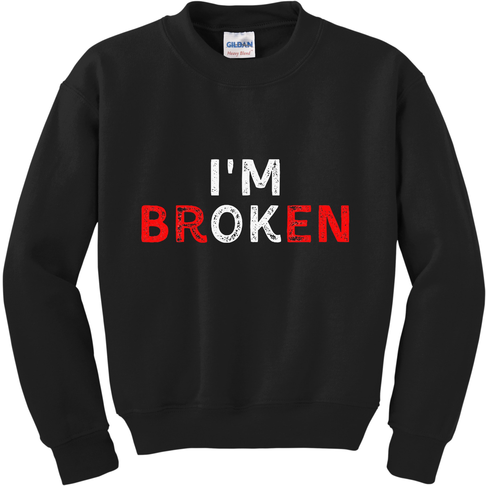 IM Ok IM Broken Invisible Illness IM Ok Broken Kids Sweatshirt
