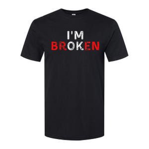 IM Ok IM Broken Invisible Illness IM Ok Broken Softstyle® CVC T-Shirt