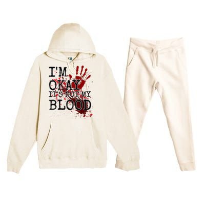 I'm Okay It's Not My Blood Funny Horror Style Halloween Premium Hooded Sweatsuit Set