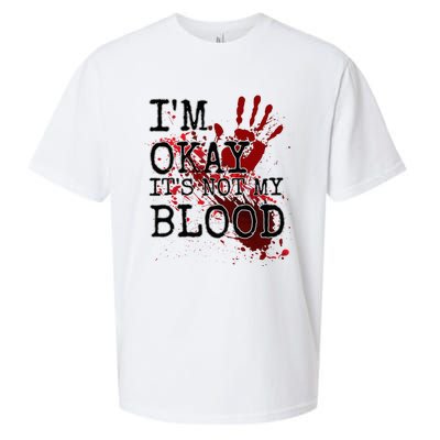 I'm Okay It's Not My Blood Funny Horror Style Halloween Sueded Cloud Jersey T-Shirt