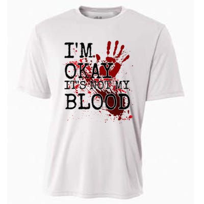 I'm Okay It's Not My Blood Funny Horror Style Halloween Cooling Performance Crew T-Shirt