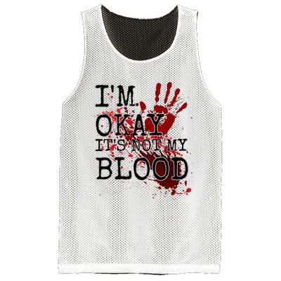 I'm Okay It's Not My Blood Funny Horror Style Halloween Mesh Reversible Basketball Jersey Tank