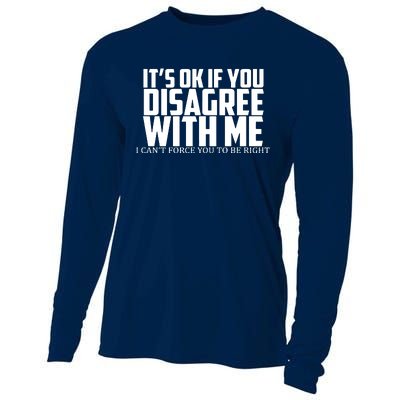 Its Oke If You Disagree With Me Cooling Performance Long Sleeve Crew