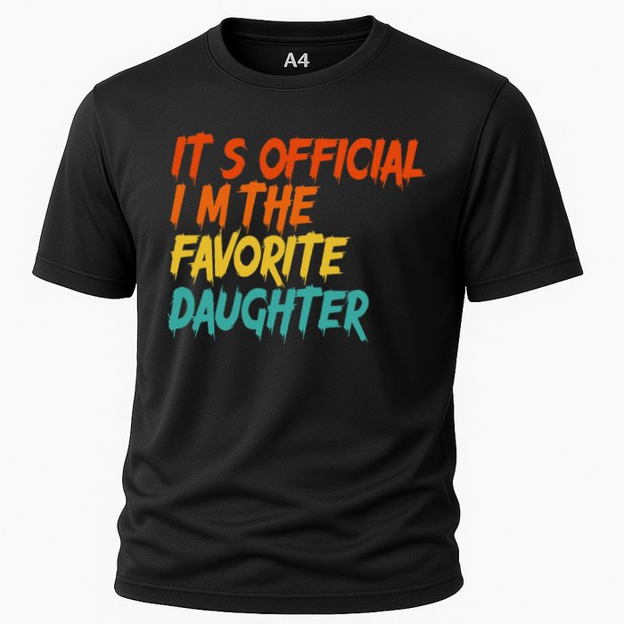 It's O.fficial I'm The Favorite Daughter Funny Family Sayings Cooling Performance Crew T-Shirt