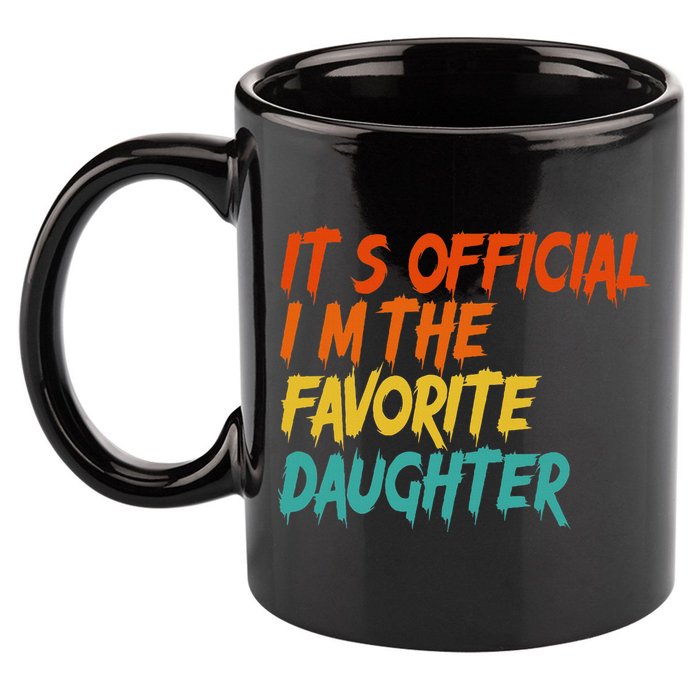 It's O.fficial I'm The Favorite Daughter Funny Family Sayings 11oz C Handle Ceramic Mug