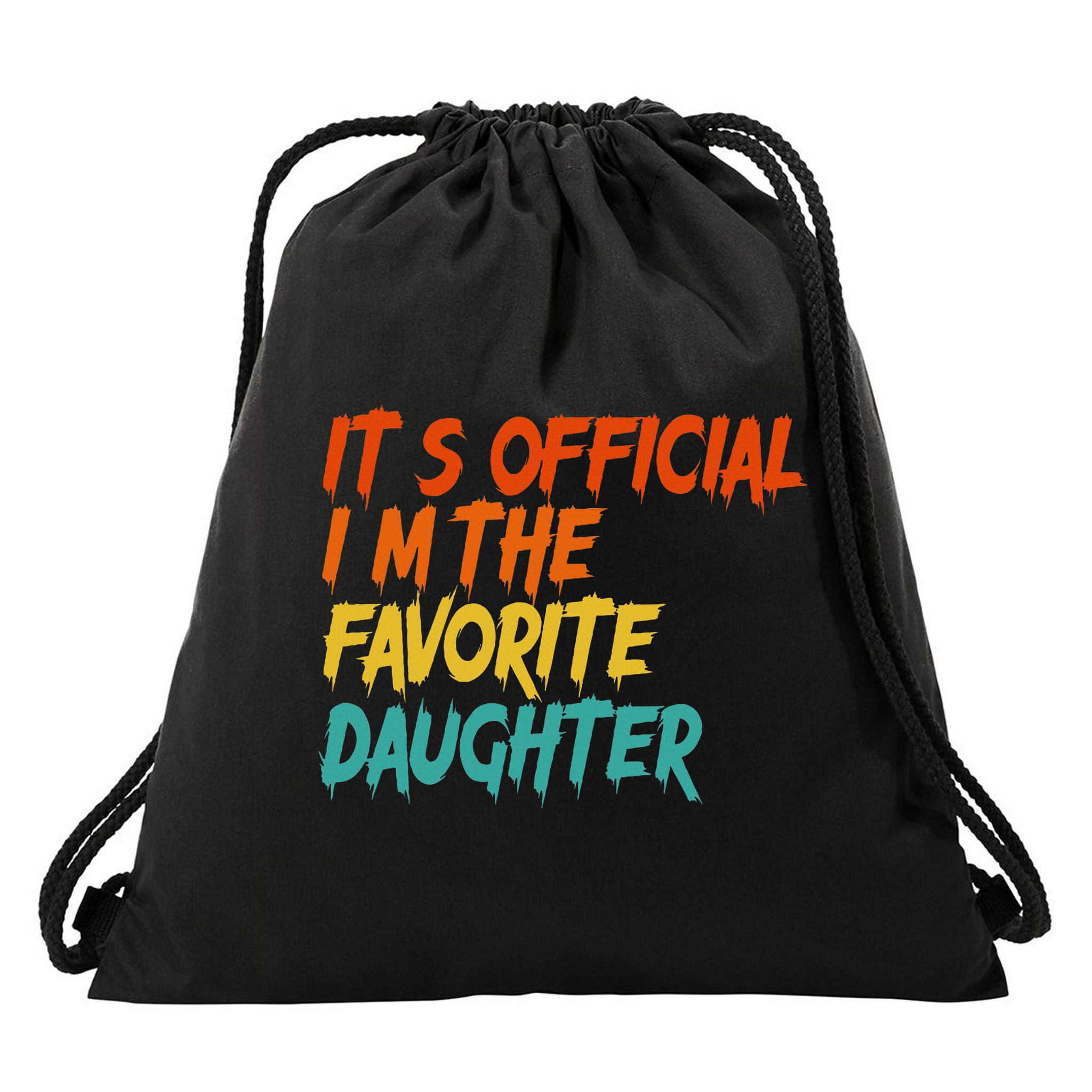It's O.fficial I'm The Favorite Daughter Funny Family Sayings Drawstring Bag
