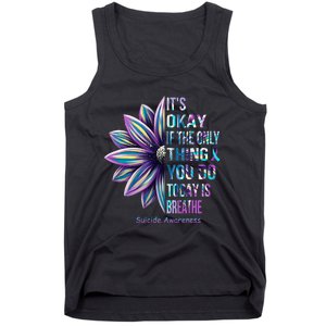 It's Okay If The Only Thing You DO Today Is Breathe Tank Top