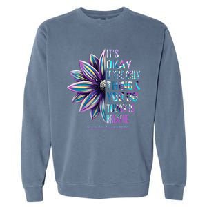 It's Okay If The Only Thing You DO Today Is Breathe Garment-Dyed Sweatshirt