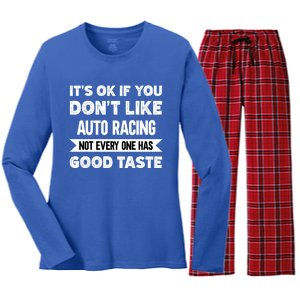 It's Ok If You Don't Like Auto Racing Good Taste Cool Gift Women's Long Sleeve Flannel Pajama Set 