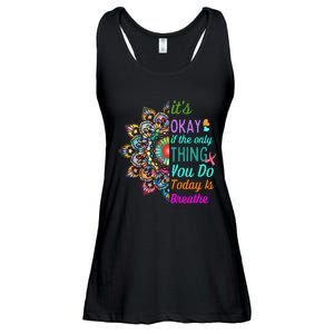 Its Okay If The Only Thing You Do Today Is Breathe Ladies Essential Flowy Tank