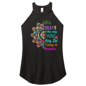 Its Okay If The Only Thing You Do Today Is Breathe Women's Perfect Tri Rocker Tank