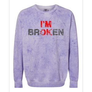 Im Ok Im Broken Invisible Illness Men Women I Am Ok Broken Colorblast Crewneck Sweatshirt