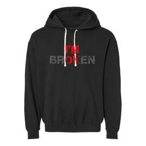 Im Ok Im Broken Invisible Illness Men Women I Am Ok Broken Garment-Dyed Fleece Hoodie