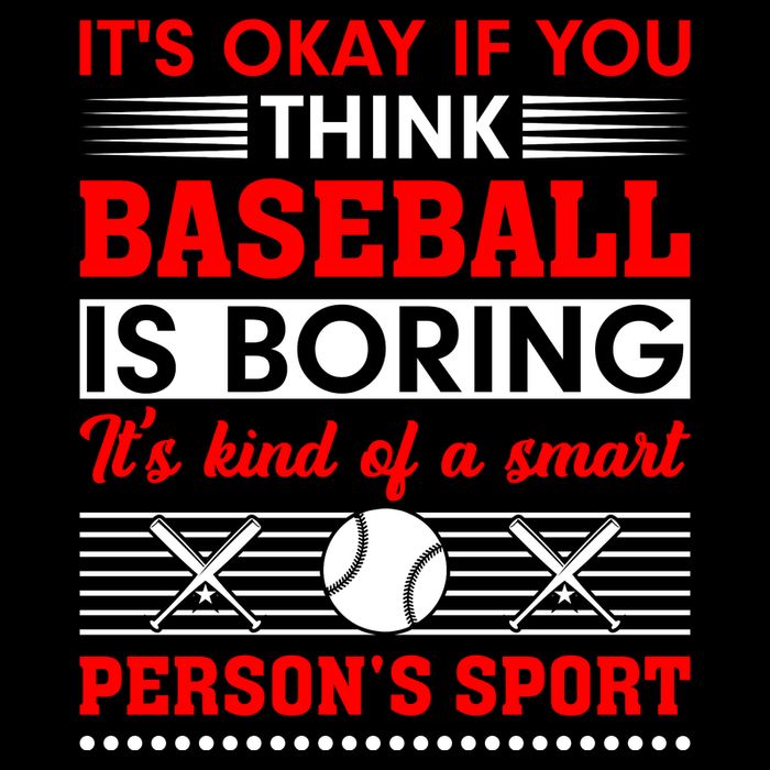 It's Okay If You Think Baseball Is Boring It's Kind Of A Smart Person's Sport Flatbill Hat