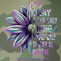 It's Okay If The Only Thing You Do Today Is Breathe Suicide Awareness Legacy Tie Dye Trucker Hat