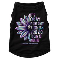 It's Okay If The Only Thing You Do Today Is Breathe Suicide Awareness Doggie Tank