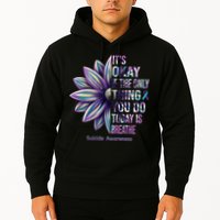 It's Okay If The Only Thing You Do Today Is Breathe Suicide Awareness Hoodie