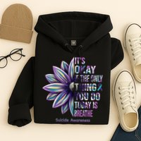 It's Okay If The Only Thing You Do Today Is Breathe Suicide Awareness Hoodie