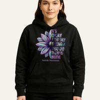 It's Okay If The Only Thing You Do Today Is Breathe Suicide Awareness Hoodie