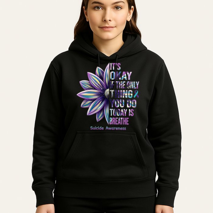 It's Okay If The Only Thing You Do Today Is Breathe Suicide Awareness Hoodie