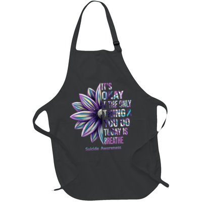 It's Okay If The Only Thing You Do Today Is Breathe Suicide Awareness Apron