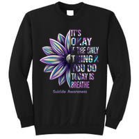 It's Okay If The Only Thing You Do Today Is Breathe Suicide Awareness Sweatshirt