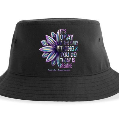 It's Okay If The Only Thing You Do Today Is Breathe Suicide Awareness Sustainable Bucket Hat