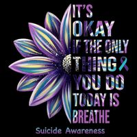 It's Okay If The Only Thing You Do Today Is Breathe Suicide Awareness Bucket Hat