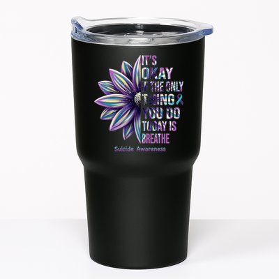 It's Okay If The Only Thing You Do Today Is Breathe Suicide Awareness Tumbler