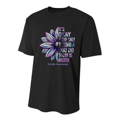 It's Okay If The Only Thing You Do Today Is Breathe Suicide Awareness Youth Performance Sprint T-Shirt