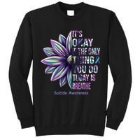 It's Okay If The Only Thing You Do Today Is Breathe Suicide Awareness Tall Sweatshirt