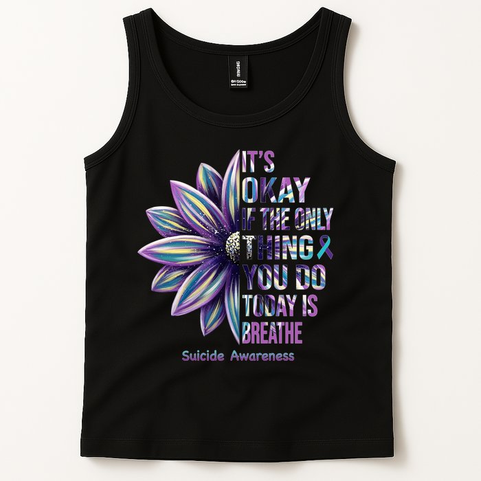 It's Okay If The Only Thing You Do Today Is Breathe Suicide Awareness Tank Top