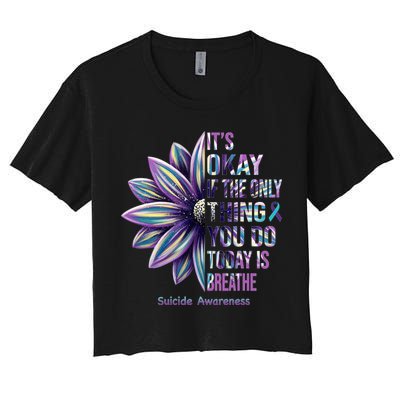 It's Okay If The Only Thing You Do Today Is Breathe Suicide Awareness Crop Top